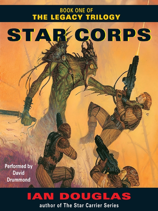 Title details for Star Corps by Ian Douglas - Available